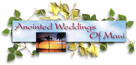 Aloha and Welcome to Anointed Weddings of Maui-Maui wedding, Hawaii wedding, maui wedding coordinator, maui wedding photographer, maui wedding consultant, maui wedding packages, vow renewals, maui adventure weddings, maui photography, ceremony planner, wedding videographer.